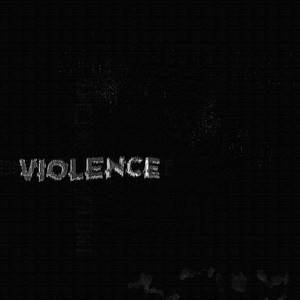 VIOLENCE
