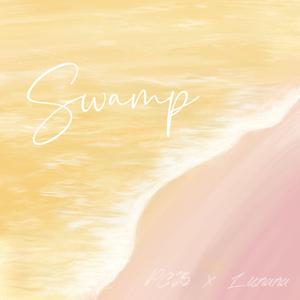 Swamp（prod by GALA$XXY）