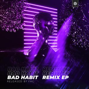 Bad Habit (Maximals & Haxhia Remix)