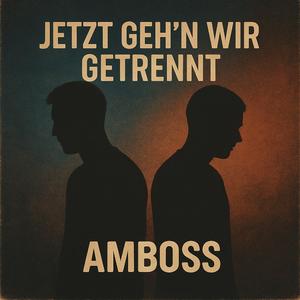 Jetzt geh'n wir getrennt