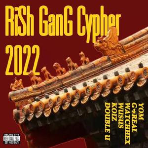 RISH GANG CYPHER 2022（prod by Coffee Idol）