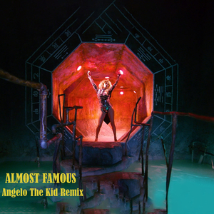Almost Famous (Angelo the Kid Remix)