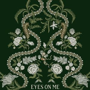 Eyes On Me