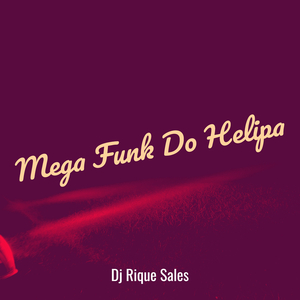 Mega Funk Do Helipa
