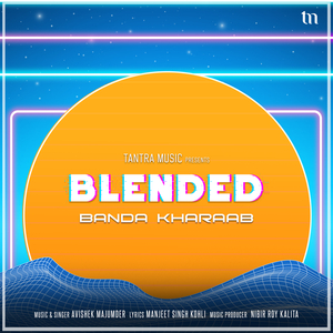 Banda Kharaab (Blended)