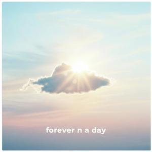 forever n a day