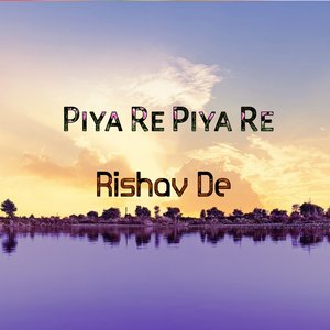 Piya Re Piya Re