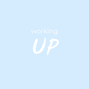 Working Up