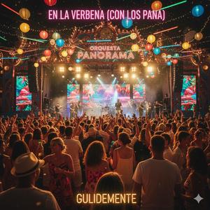 En la verbena (con los pana)