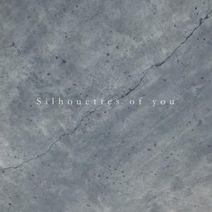 silhouettes of you