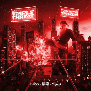 Turn Up The Speakers (TRIPLE THREAT REMIX)