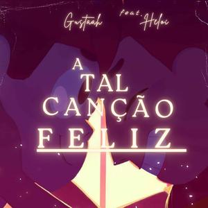 A Tal Canção Feliz (feat. Heloí)
