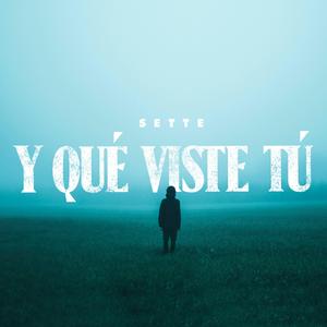 Y Qué Viste Tú
