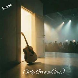 Only Grace (live)