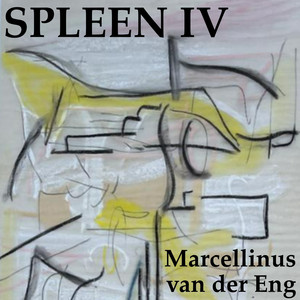 Spleen IV (vert. Marcellinus van der Eng)