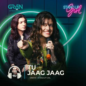 Tu Jaag Jaag (From "Standup Girl")