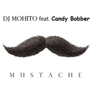 Mustache (feat. Candy Bobber)