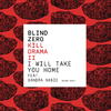 Blind Zero - I Will Take You Home