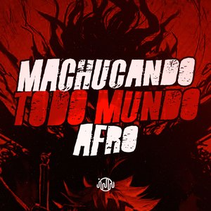 Machucando Todo Mundo Afro