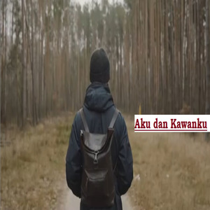 AKU DAN KAWANKU