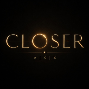 Closer