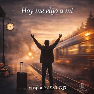 Hoy me elijo