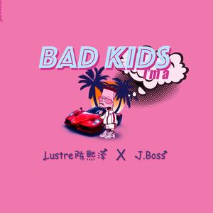 Bad Kids(Sweetie Pt.2)