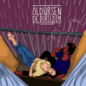 Öldürsen De Dirildim