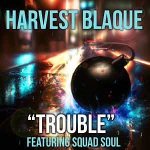 Trouble (feat. SQUAD SOUL)