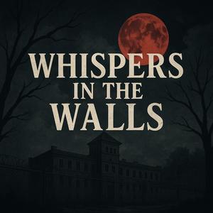 Whispers In The Walls
