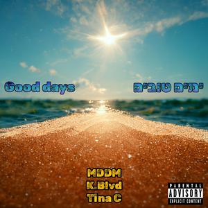 Good Days (feat. K.Blvd & Tina C)