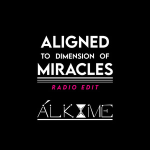 Aligned To Dimension Of Miracles