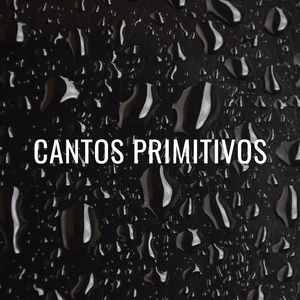 Cantos Primitivos