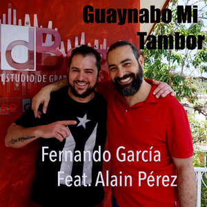 Guaynabo Mi Tambor (feat. Alain Pérez)