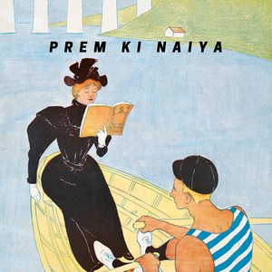 Prem Ki Naiya