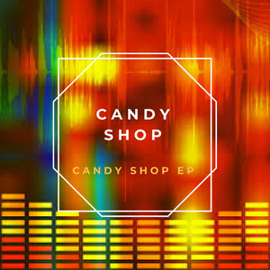 Candy Shop (Original Mix)