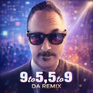 9 to 5, 5 to 9 (Da Remix)