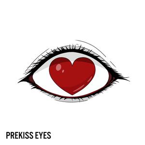Prekiss Eyes