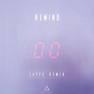 Rewind (Layte Remix) (Layte Remix)