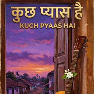 Kuch Pyaas Ha