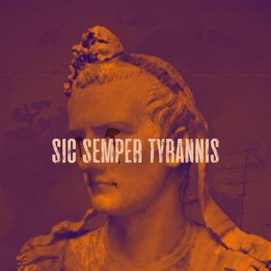 Sic Semper Tyrannis