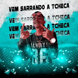 Vem Sarrando a Tcheca