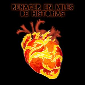 Renacer en miles de historias