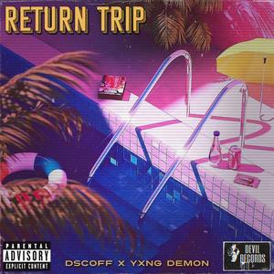 Return Trip (feat. Yxng Demon)
