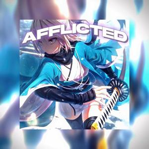AFFLICTED
