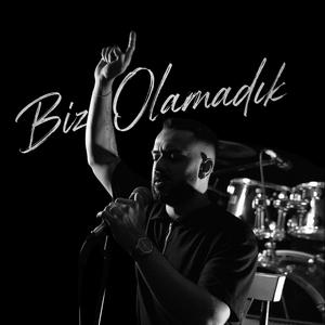 Biz Olamadık