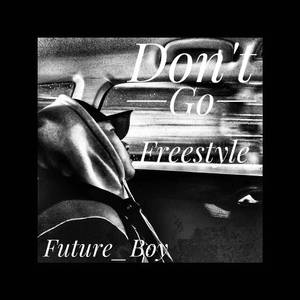 Don't Go Freestyle