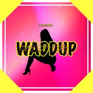 Waddup