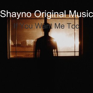 If You Want Me Too