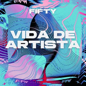 Vida de Artista [Fifty]